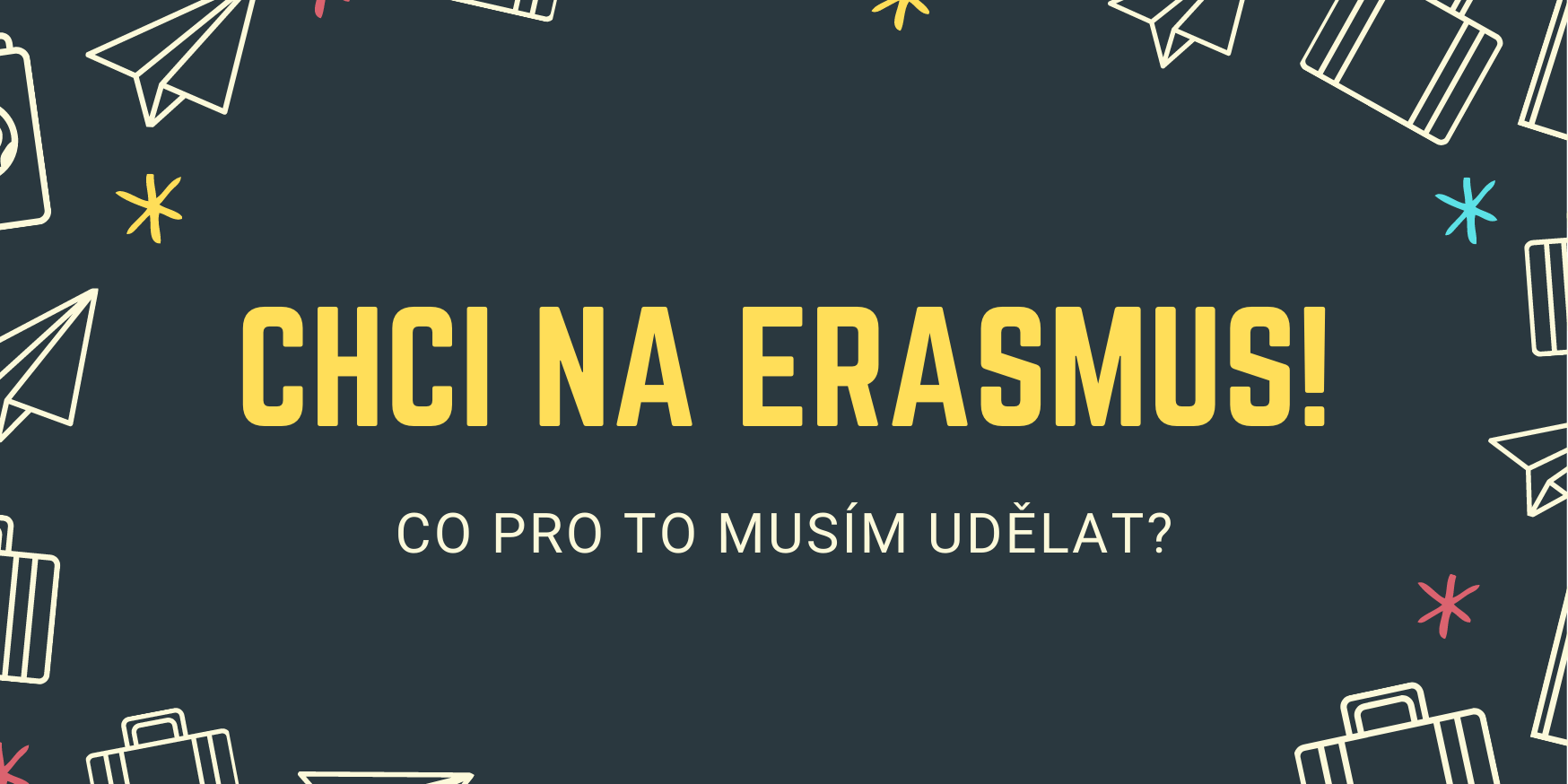 CHCI VYJET NA ERASMUS!