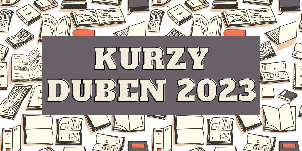 Kurzy na duben 2023